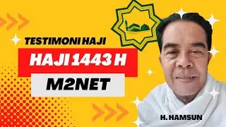 Testimoni Haji 1443 H M2NET (Mecca Medina Network) H. Hamsun, Jama'ah Pekan Baru