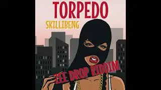 SKILIBENG  -  TORPEDO  (ZEE DROP RIDDIM)