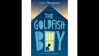 Plot summary, &ldquo;The Goldfish Boy&rdquo; by Lisa Thompson in 3 Minutes