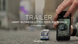 OFFICIAL TRAILER Jerry Business: Little Toys, Big World - SmugMug Films