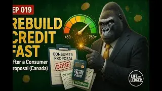 019💸 How to Rebuild Credit Fast After a Consumer Proposal (Canadian Edition) | Life on a Ledger