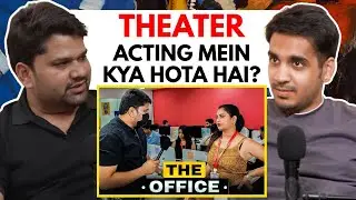 Theater Acting Mein Kya Hota Hai? || Best Of RealTalk ||