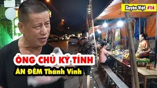 LƯƠN XUYÊN ĐÊM | chủ quán kỹ tính tự làm mọi thứ không cho ai đụng tay | FOOD TOUR XUYÊN VIỆT #16