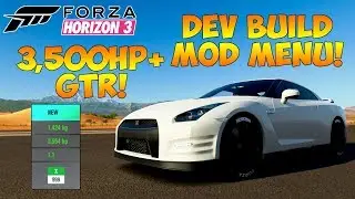 Forza Horizon 3 - 3500HP GTR! DEV BUILD MOD MENU! 350MPH!