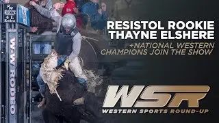 Resistol Rookie Thayne Elshere Joins &  Denver Champions on Winning at NWSSR | WSR Jan 27