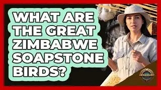 What Are The Great Zimbabwe Soapstone Birds? - Archaeology Quest