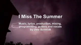 I Miss The Summer - By Uwe Schmidt