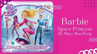 🪐 Barbie Space Princess 🪐 Stories for Kids Read Aloud [ READ ALONG VIDEO ]