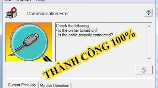 Sửa lỗi Máy in communication error( Fix communication error windows 10 windows 11)