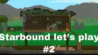 Starbound let&rsquo;s play #2 - Base building and frog people