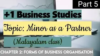 Minor as a Partner | +1 Business Studies | Chapter 2 | Part 5