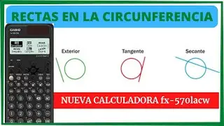 ¿Cómo Identificar RECTAS en la Circunferencia con la NUEVA Calculadora CASIO FX57/991LA CW?