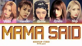 [SPECIAL PROJECT!] MAMA SAID - KICKFLIP (GRUP MEM) BY. MEMBER RYN PART