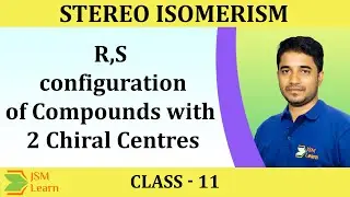R,S Configuration for Molecules with 2 Chiral Carbons