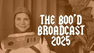 THE BOO'D BROADCAST 2025!!!