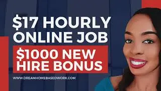 🔥 $17/hr Work from Home Jobs w/ $1,000 New Hire Bonus