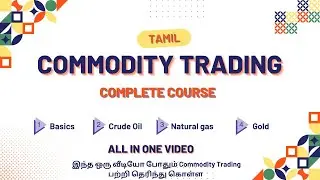 Commodity Trading Full Course in Tamil | Basics to Advanced | MCX Explained for Beginners #mcx
