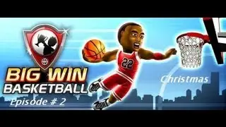 Big Win Basketball - Christmas... Episode 2