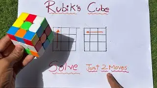 How to Solve Rubik Cube in Just 2 moves.