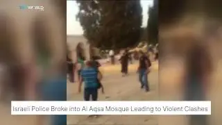 Israeli Police broke into al Aqsa Mosque leading to violent clashes