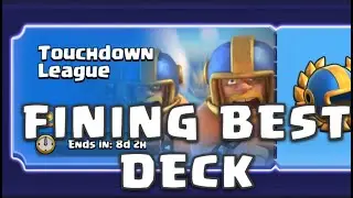Finding Best Deck for TOUCH DOWN | Day-(14/365) Stream 1