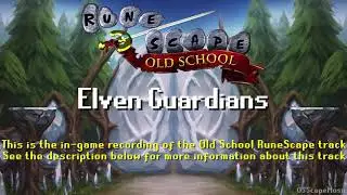 Old School RuneScape Soundtrack: Elven Guardians