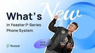 [June 2025] What's New in P-Series Phone System