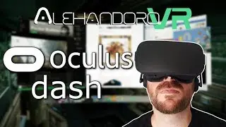 OCULUS DASH Y OCULUS HOME 2.0 - Realidad Virtual en Espa&ntilde;ol