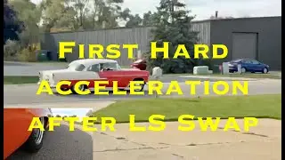 1955 Chevrolet Bel Air - Hard Acceleration After LS Swap & Ride Tech Coil Overs