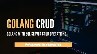 GoLang with SQL Server CRUD operations | PH