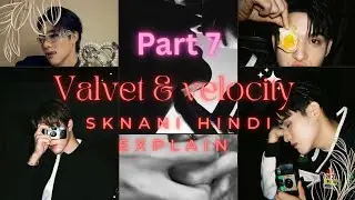 Part 7 velvet & velocity #skynani #hindiexplainer #hindiexplanation #skywongravee #nanihirunkit #bl 