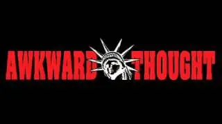AWKWARD THOUGHT - The Advance