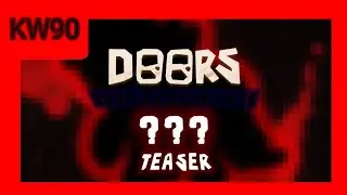 Doors: Rush's Adventures - ??? Teaser