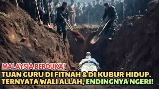 ALLAHUAKBAR! Tuan Guru di Fitnah & di Kubur Hidup-hidup Ternyata Wali Allah dari Malaysia, Lihat ini