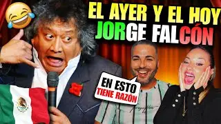 MI NOVIO MURIÓ de RISA con EL AYER Y EL HOY de JORGE FALCÓN 🇲🇽😂 *por PRIMERA VEZ*