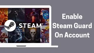 How To Enable Steam Guard On Steam Account