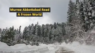 Murree Abbottabad Road in Winter | Snowfall In Pakistan