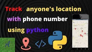 Track phone number location using python | Python project