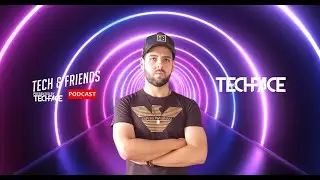 Techface - Tech-House @ Tech & Friends #40