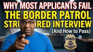 Why Most Applicants Fail the Border Patrol Structured Interview (And How to Pass)