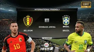 FIFA 19 | Brazil vs Belgium | PC Gameplay | 1080p HD