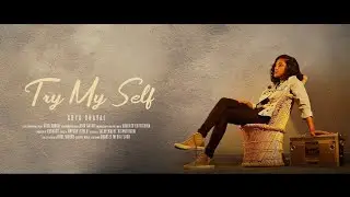 Try My Self - Arya Dhayal (Official Music Video)