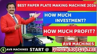 Best Paper Plate Making Machine Price 2026 తక్కువ పెట్టుబడితో సొంత బిజినెస్, AVR Machines All Models