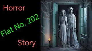 Horror Story Flat No. 202 | Mr. Hat Stories