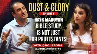 Why Orthodox Study Bible Differently? |@haykmadoyan_ArmenianChurch | @WesternDiocese | E3