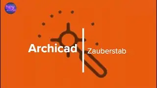 Hey-Archicad. Der Zauberstab