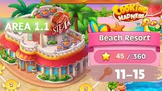 COOKING MADNESS - Lv. 11-15 | AREA 1.1 - BEACH RESORT : STEAK