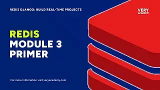 Module 3 Primer | Redis with Python & Django: Build Real-Time Projects