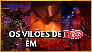 Os Vil&otilde;es De D&D Em Stranger Things