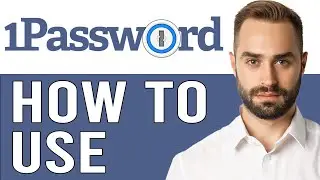 1Password Tutorial 2024 (1Password For Beginners Tutorials)